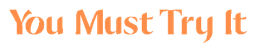 You Must Try It Logo